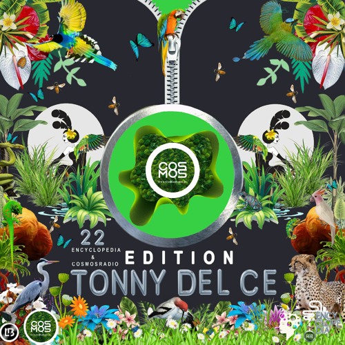 TONNY DEL CE - EDITION - EPISODE 22 - COSMOSRADIO & ENCYCLOPEDIA 2022