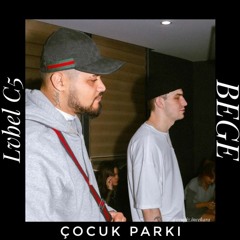 BEGE & Lvbel C5 - Çocuk Parkı(.wav audio)