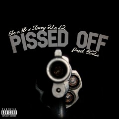 Pissed Off (Prod. By EC2x)