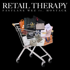 Retail Therapy (feat. MoStack)