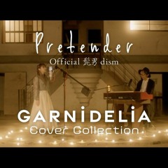 Official髭男dism - Pretender (GARNiDELiA Cover)