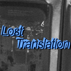 Lost Translation