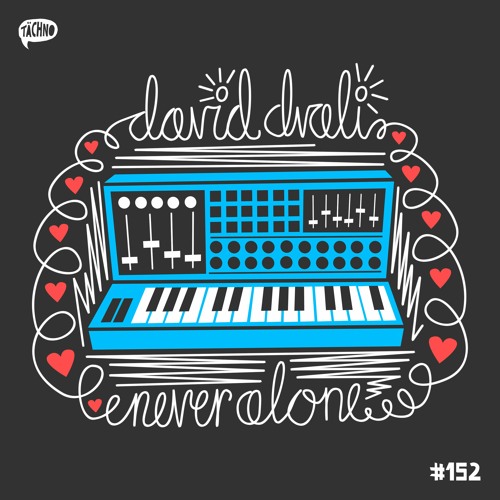 David Dvali - Never Alone (TAECH152)