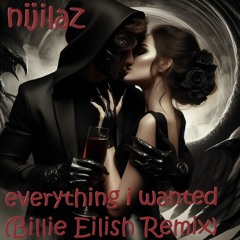 Billie Eilish -everything i wanted (nijilaz remix)