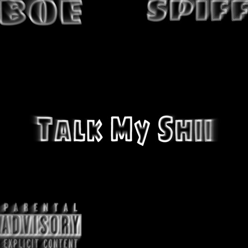 Talk My Shii