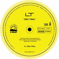 XK026 | LT - Disc Trail