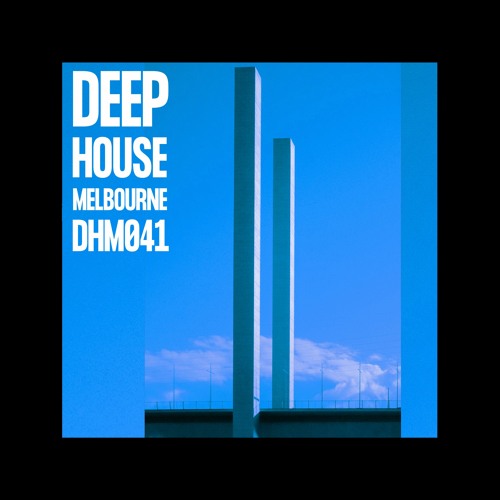 Deep House Melbourne 041 - Someday Isle