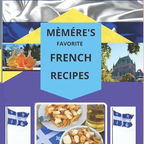 Epub✔ MEMERE'S FAVORITE FRENCH RECIPES: A 120 page, blank-lined, recipe book for all your Memere