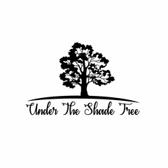 Under The Shade Tree Ep. 157