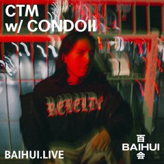 CTM w/ Condoii (23/04/2025) BAIHUI RADIO
