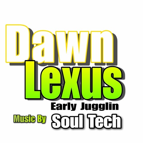 DAWN LEXUS EARLY