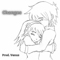 Changes (Prod. Venus)
