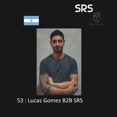 53 : Organica B2B Sessions - Lucas Gomez