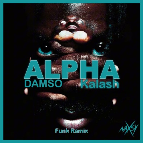 Damso - Alpha (Naxsy Remix) STATION