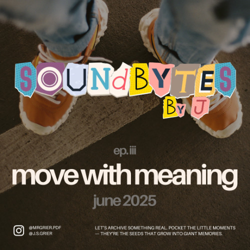 ep. III - move with meaning - june 2025