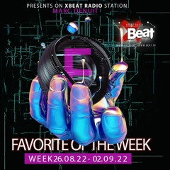 Marc Denuit // Favorite of the Week Podcast Mix 26.08.22-02.09.22 On Xbeat Radio Station