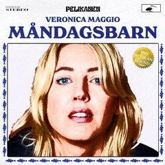 Veronica Maggio - Måndagsbarn (Pelikanen Remix)