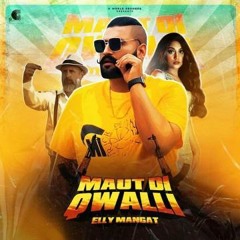 Maut Di Qwalli - Elly Mangat