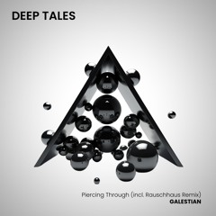 ++ Galestian, Rauschhaus  - Piercing Through  [Deep Tales]