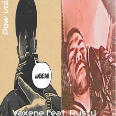 Pow Vaxene Feat. Rusty