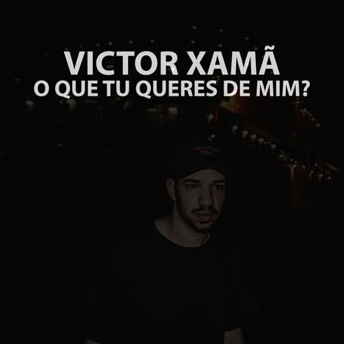 O Que Tu Queres de Mim?