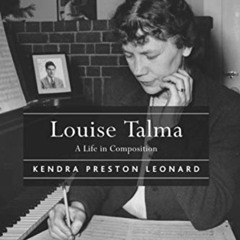 FREE PDF 📄 Louise Talma by  Kendra Preston Leonard [EPUB KINDLE PDF EBOOK]