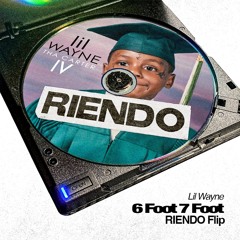 Lil Wayne - 6 foot 7 foot (RIENDO Flip)