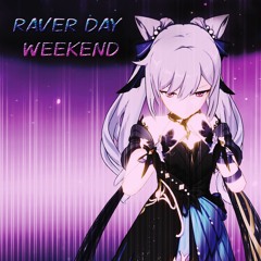 raver day weekend prod. based necromancer