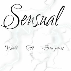 "Sensual" ( feat. Aron James )