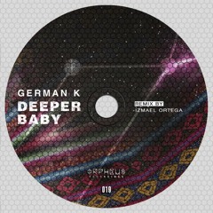 Deeper baby (Izmael Ortega Remix) [ORPHEUS]