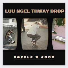 LUU GNAL TWY DROP(DAZZLE X JOOY)EDIT