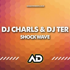 Dj Charls & Dj Ter - Shockwave ACDIG2536 *Acceleration Digital*