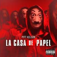 Pitt Kelson - La Casa de Papel