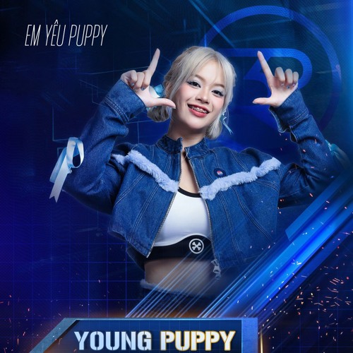 Em Yêu Puppy - YoungPuppy | Rap Việt 2024