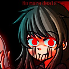 NO MORE DEALS [N. Sanified]