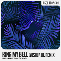 Ring My Bell (YOSHUA JR. Remix )