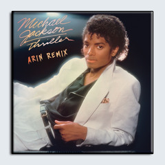 Thriller - Arin Remix