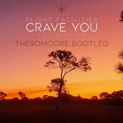 Flight Facilities (ft. Giselle) - Crave You (Theromoore Bootleg)