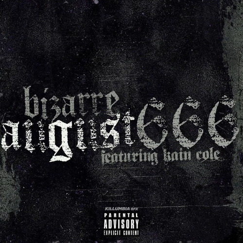 09. Bizarre & Kain Cole - August 666