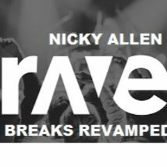 RAVE BREAKS REVAMPED VOL 1 (Mixed By Nicky Allen)