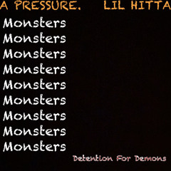 A Pressure X Lil Hitta - Monsters (Prod. by Mazen Ali)