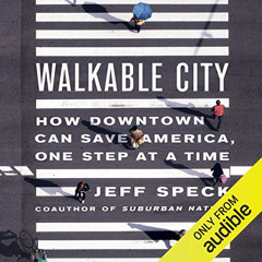 Get EBOOK 📰 Walkable City: How Downtown Can Save America, One Step at a Time by  Jef
