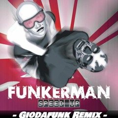 Funkerman - Speed Up (Giodafunk Remix)
