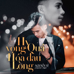 Hy Vọng Quá Hóa Đau Lòng