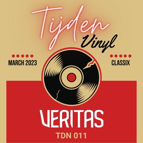 Stream Veritas - TIJDEN - 011 (VINYL) by DJ Veritas | Listen online for  free on SoundCloud