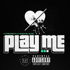 Play Me - NineFive Slime ft. (KYfrom95th)