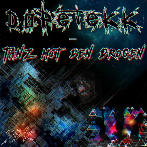 D0peTeKK - Tanz Mit Den Drogen