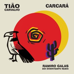 Tião Carvalho - Carcará (Ramiro Galas Boi Downtempo Remix)
