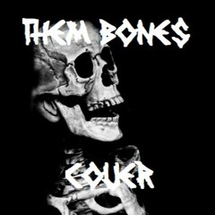 Them Bones (Alice In Chains Cover)