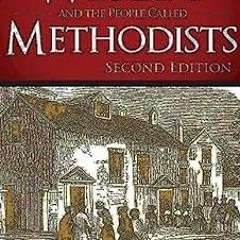 Wesley and the People Called Methodists: Second Edition BY: Richard P. Heitzenrater (Author) )T